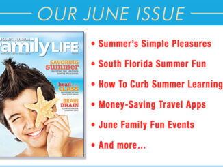 South Florida Family Life - June 2022 Issue